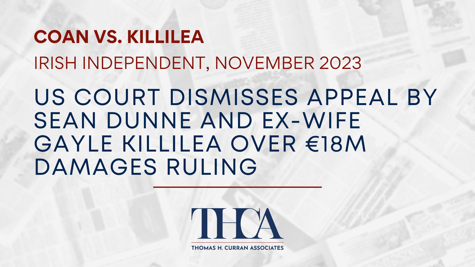 Blog 8 US court dismisses appeal by Sean Dunne and ex-wife Gayle Killilea over €18m damages ruling (November 2023)
