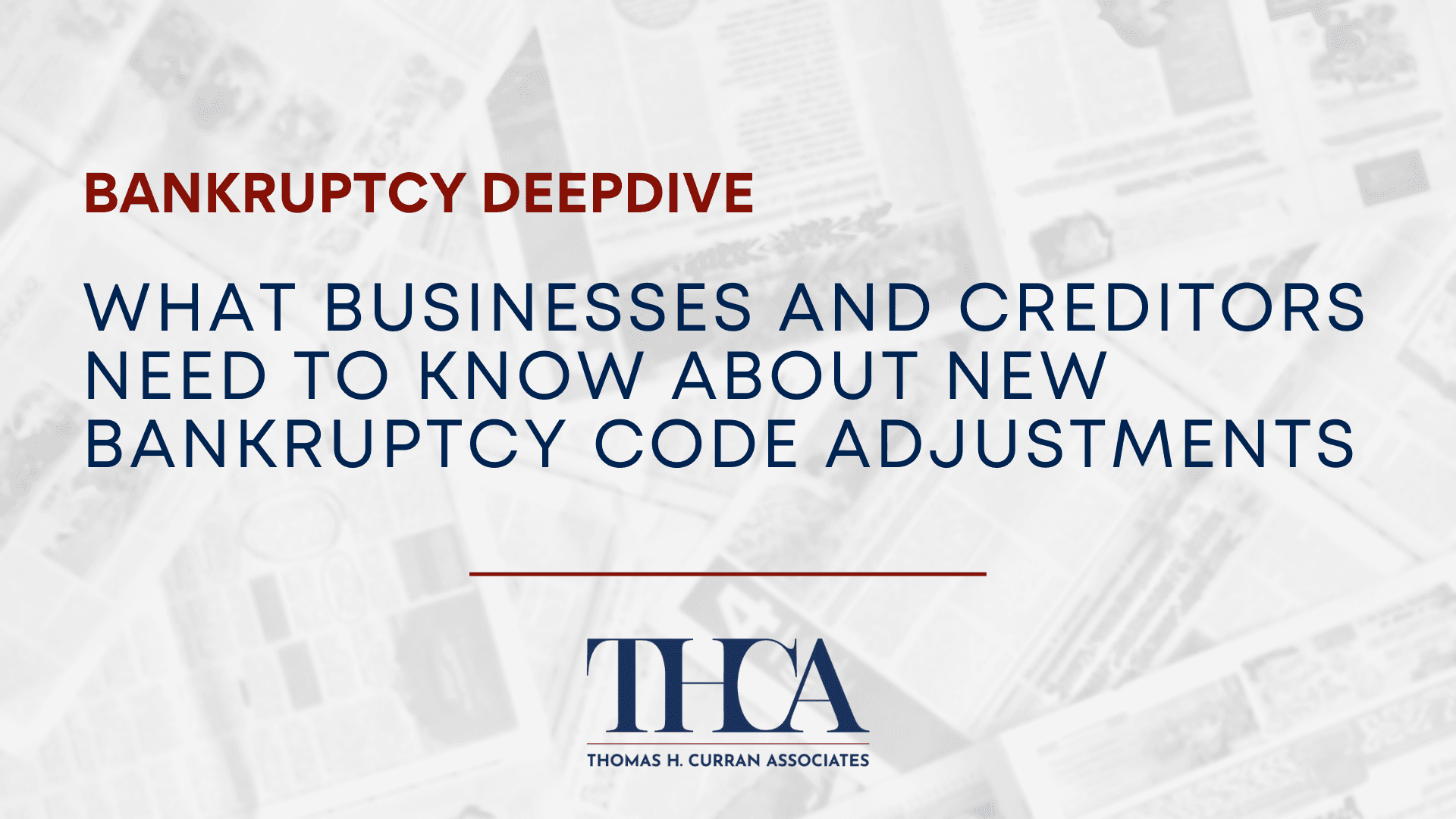 What businesses and creditors need to know about new bankruptcy code adjustments 1
