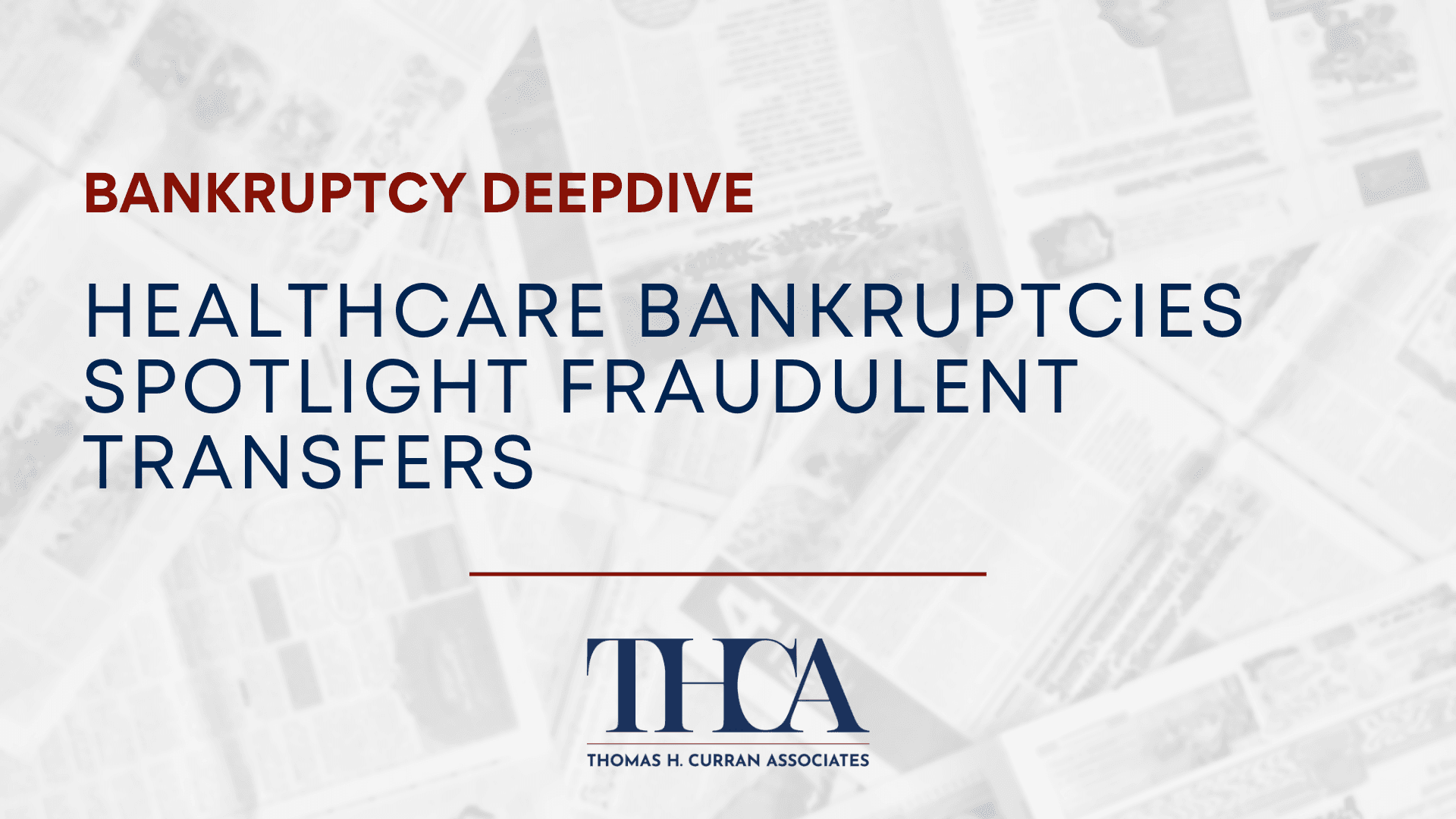 Healthcare Bankruptcies Spotlight Fraudulent Transfers