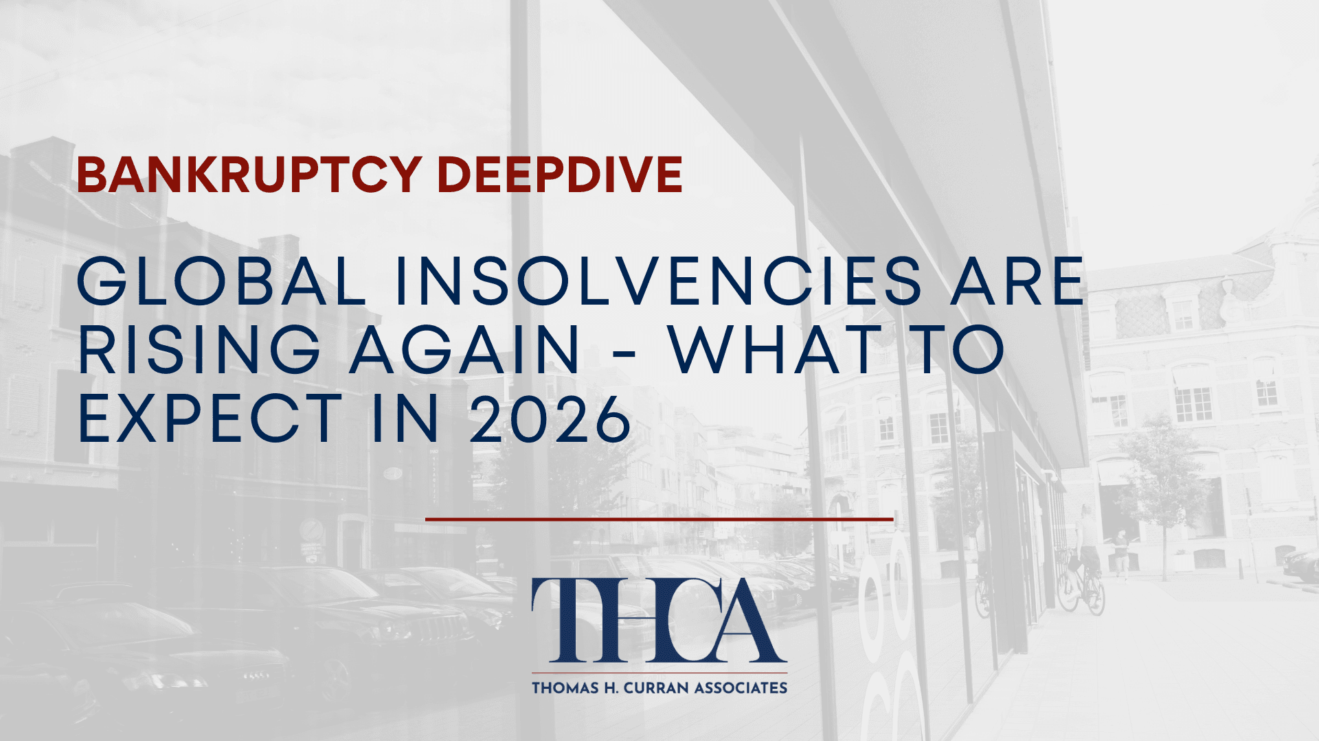 Global Insolvencies Are Rising Again – What To Expect in 2026