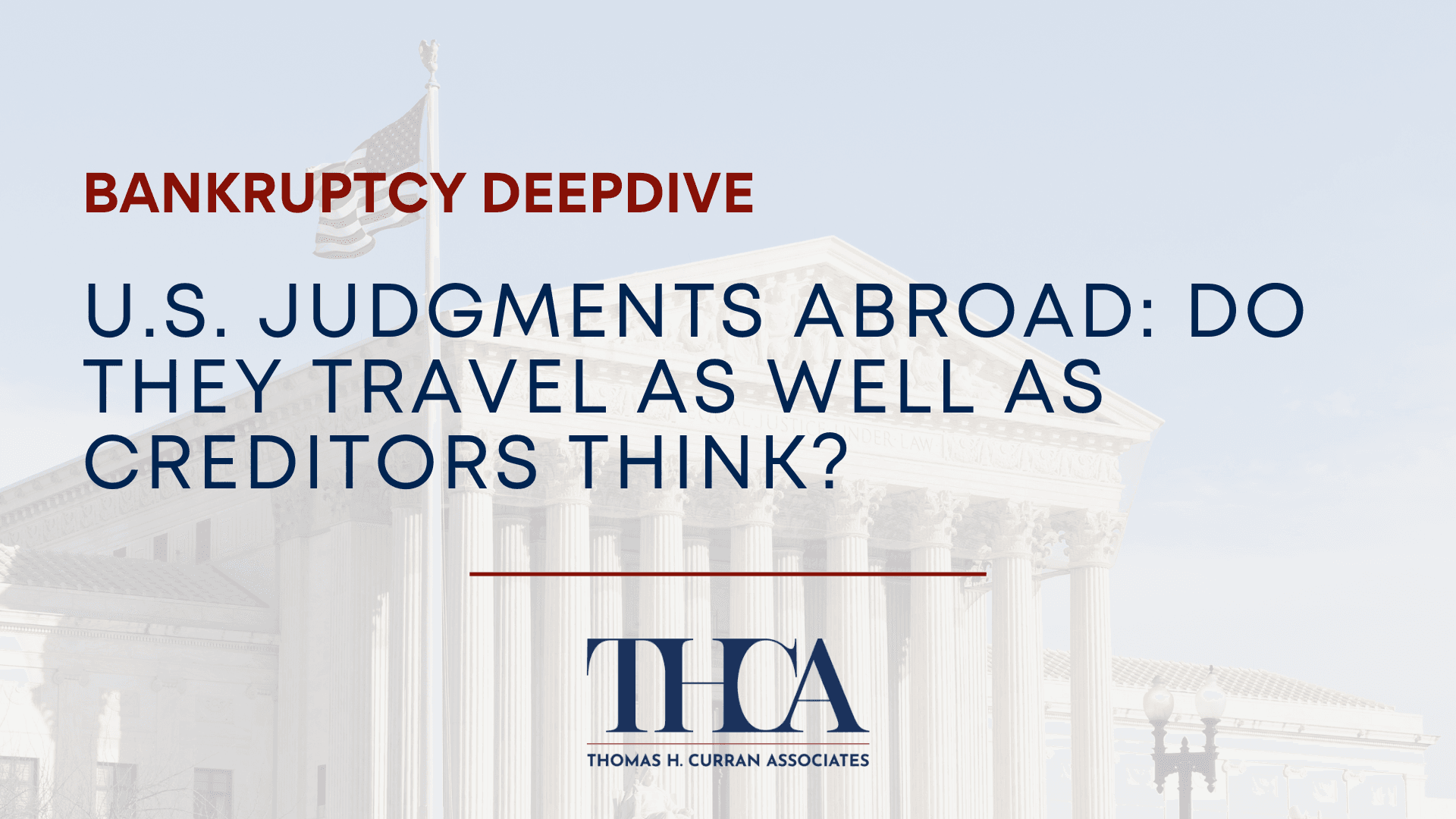 U.S. Judgments Abroad: Do They Travel as Well as Creditors Think?