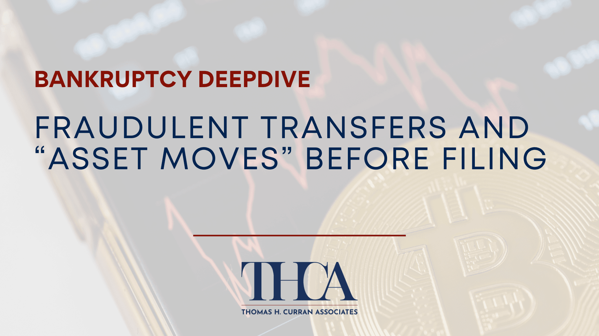 Fraudulent Transfers and “Asset Moves” Before Filing
