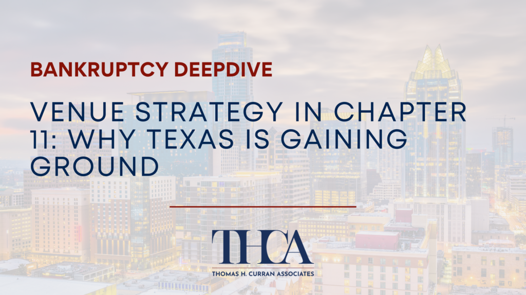 Venue Strategy in Chapter 11: Why Texas Is Gaining Ground 5