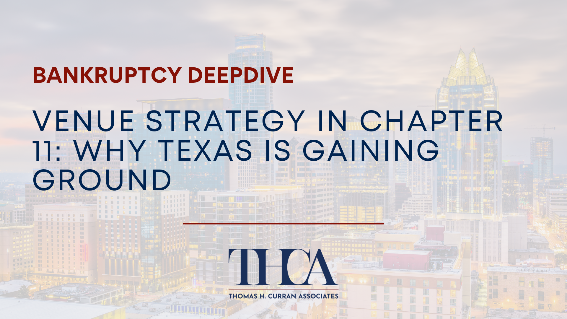 Venue Strategy in Chapter 11: Why Texas Is Gaining Ground