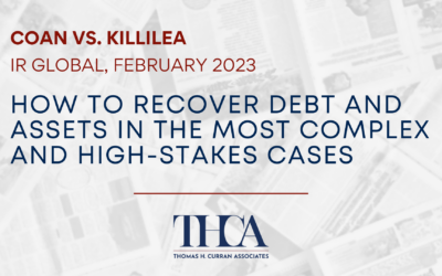 How To Recover Debt And Assets In The Most Complex And High-stakes Cases (February 2023)