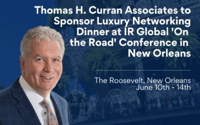 Thomas H. Curran Associates to Sponsor Luxury Networking Dinner at IR Global ‘On the Road’ Conference in New Orleans
