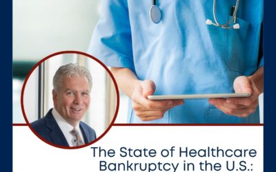 The State of Healthcare Bankruptcy in the U.S.: Why 2025 Is a Turning Point